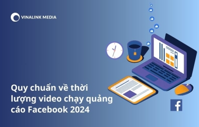 Quy chuẩn về thời lượng video chạy quảng cáo Facebook 2024